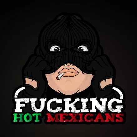 @fucxinghotmexicans