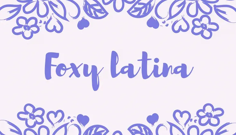 @foxy.latina